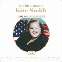 Essential Collection: God Bless America - Kate Smith