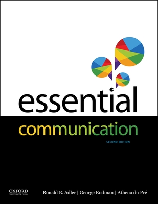 Essential Communication - Adler, Ronald, and Du Pr, Athena, and Rodman, George, Professor