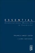 Essential Computational Modeling in Chemistry: A Derivative of Handbook of Numerical Analysis Special Volume: Computation Chemistry, Volume 10