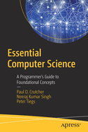 Essential Computer Science: A Programmer's Guide to Foundational Concepts