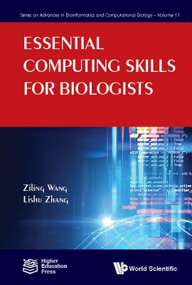 Essential Computing Skills for Biologists - Wang, Ziling, and Zhang, Lishu