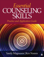 Essential Counseling Skills: Practice and Application Guide
