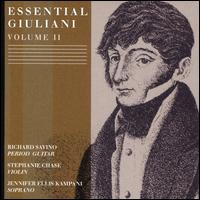 Essential Giuliani, Vol. 2 - Jennifer Ellis Kampani (soprano); Richard Savino (guitar); Stephanie Chase (violin)