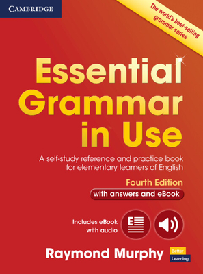 Essential Grammar in Use with Answers and Interactive eBook: A Self-Study Reference and Practice Book for Elementary Learners of English - Murphy, Raymond