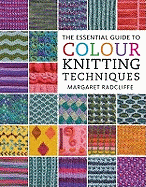 Essential Guide Colour Knitting Techniques