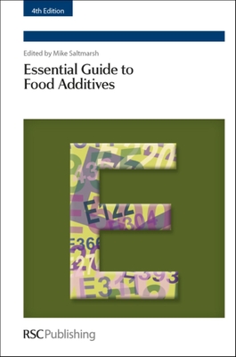 Essential Guide to Food Additives - Saltmarsh, Mike (Editor)