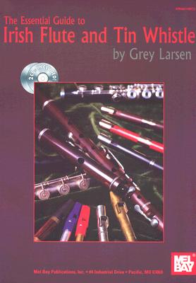 Essential Guide to Irish Flute and Tin Whistle Book/2-CD Set - Larsen, Grey