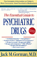 Essential Guide to Psychiatric Drugs - Gorman, Jack M, M.D.