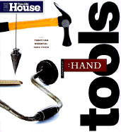 Essential Hand Tools - This Old House Magazine, and This Old House Books (Editor)