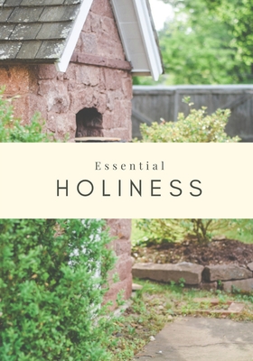 Essential Holiness - Foss, Elizabeth
