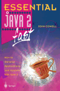 Essential Java 2 Fast: How to Develop Applications and Applets with Java 2