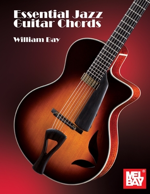 Essential Jazz Guitar Chords - Bay, William a