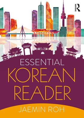 Essential Korean Reader - Roh, Jaemin