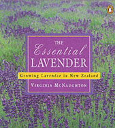 Essential Lavender: Growing Lavender in New Zealand - McNaughton, Virginia