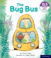 Essential Letters and Sounds: Essential Phonic Readers: Oxford Reading Level 1+: The Bug Bus