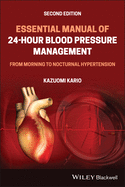 Essential Manual of 24-Hour Blood Pressure Management: From Morning to Nocturnal Hypertension