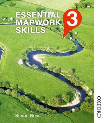 Essential Mapwork Skills 3 - Ross, Simon