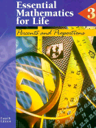 Essential Mathematics for Life: Book 3 -Percents and Preportions