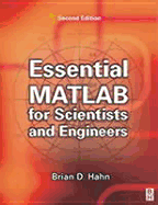 Essential MATLAB for Scientists and Engineers - Hahn, Brian D