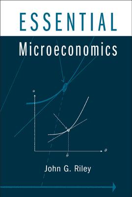 Essential Microeconomics - Riley, John G