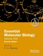 Essential Molecular Biology: A Practical Approachvolume I