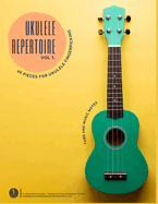 Essential Music Ukulele Repertoire: 26 pieces for Ukulele FingerPIcking. Tabs and Music Notes.