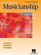 Essential Musicianship for Band - Ensemble Concepts: Advanced Level - BB Tenor Saxophone