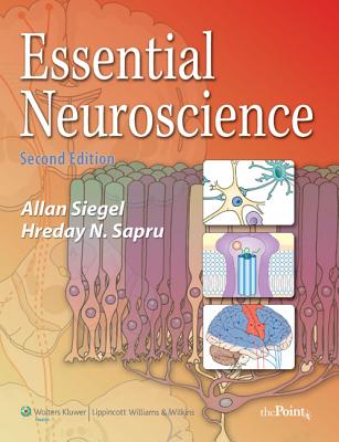 Essential Neuroscience - Siegel, Allan, Dr., and Sapru, Hreday N, Dr., PhD