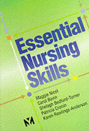 Essential Nursing Skills - Bavin, Carol, RGN, Rm, and Cronin, Patricia, RGN, PhD, RN, and Rawlings-Anderson, Karen, RGN