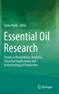 Essential Oil Research: Trends in Biosynthesis, Analytics, Industrial Applications and Biotechnological Production