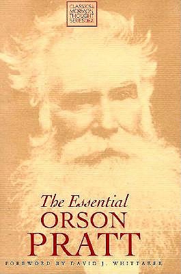 Essential Orson Pratt - Whittaker, David J (Foreword by)
