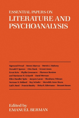 Essential Papers on Literature and Psychoanalysis - Berman, Emanuel, PH.D. (Editor), and Butler, William E (Editor)
