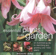 Essential Plants for the Garden: An Illustrated Guide to Identifying and Growing Over 1000 Plants