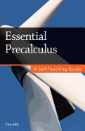 Essential Precalculus: A Self-Teaching Guide