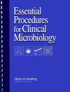 Essential Procedures for Clinical Microbiology - Isenberg, Henry D, Ph.D. (Editor)