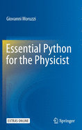 Essential Python for the Physicist