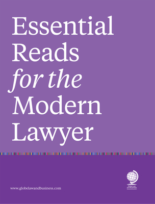 Essential Reads for the Modern Lawyer - Globe Law and Business (Editor), and Nolan, Alison, and Alfandary, Peter