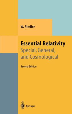 Essential Relativity: Special, General, and Cosmological - Rindler, W