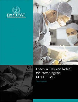 Essential Revision Notes for Intercollegiate MRCS - Andrews, S., and Parchment-Smith, Catherine, and Chalmers, R.