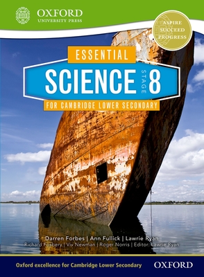 Essential Science for Cambridge Lower Secondary Stage 8 Student Book - Forbes, Darren, and Fosbery, Richard