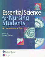 Essential Science for Nursing Students: An Introductory Text - Watson, Roger, BSC, PhD, RN, Frcp, Faan