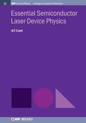 Essential Semiconductor Laser Physics - Levi, A F J