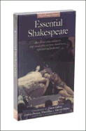 Essential Shakespeare: Best Loved Scenes Soliloquies Sonnets That Everyone Should Know Explained Perfor