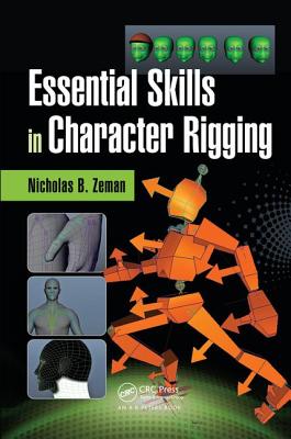Essential Skills in Character Rigging - Zeman, Nicholas B.