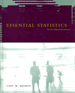 Essential Statistics for the Behavioral Sciences - Heiman, Gary W