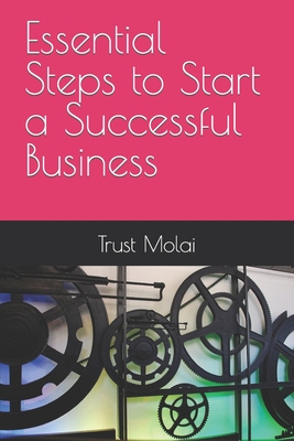 Essential Steps to Start a Successful Business - Molai, Trust