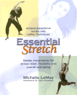 Essential Stretch: A Better Way to Flow Through Life