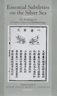 Essential Subtleties on the Silver Sea: The Yin-Hai Jing-Wei: A Chinese Classic on Ophthalmology Volume 38