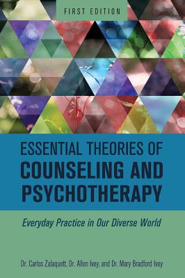 Essential Theories of Counseling and Psychotherapy - Zalaquett, Carlos