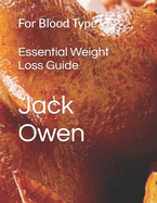 Essential Weight Loss Guide: For Blood Type O